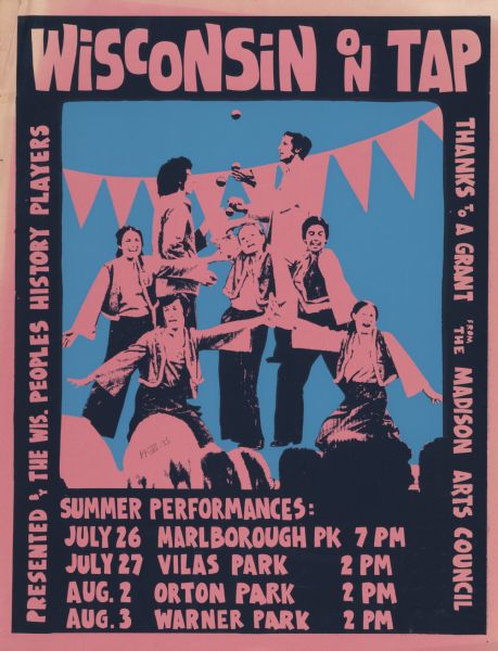 Poster promoting summer performances by The Wisconsin Peoples History Players. High contrast graphic depiction of dancers and jugglers in front of a blue background with flags. The performances were made possible by a grant from the Madison Arts Council.