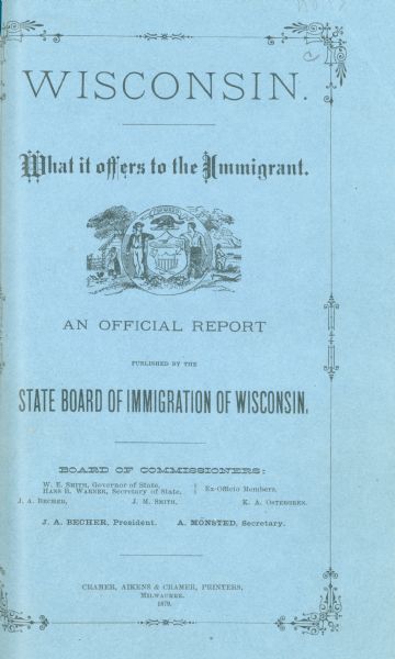 Blue cover design of an official report entitled "Wisconsin. What It Offers to the Immigrant".