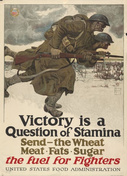 World War I United States Food Administration poster showing two soldiers in full gear running through snow with bayonets drawn. Text reads, "Victory is a question of stamina. Send — the Wheat / Meat - Fats - Sugar the fuel for Fighters."