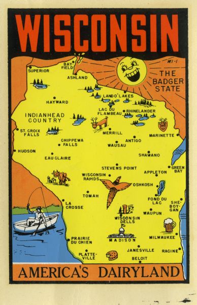 Wisconsin promotional decal with a map of the state, with many cities marked and drawings of some Wisconsin icons: cheese, cows, deer, beer, Wisconsin Dells, a pheasant, a person fishing, and the state capitol building. There is a smiling sun at the top of the image. The phrase "America's Dairyland" appears at the bottom.