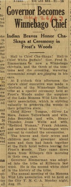 Newspaper clipping from an unidentified Madison, Wisconsin publication about Wisconsin Governor Fred Zimmerman being made a Chief of the Ho-Chunk (Winnebago) tribe.