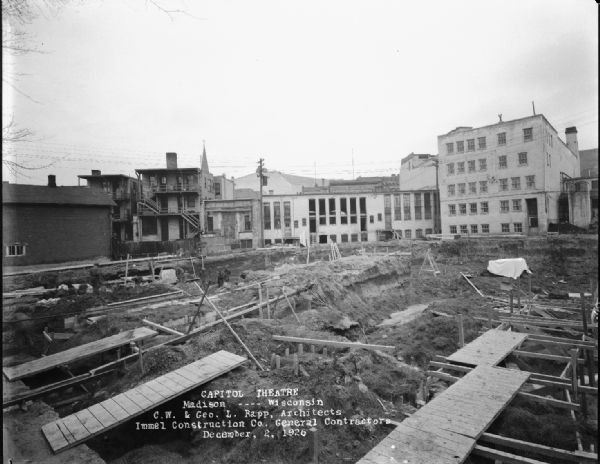 Capitol Theatre, at 211 State Street. View of the foundation excavation looking from the construction house toward State Street.