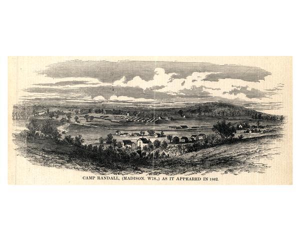 Camp Randall looking southwest. In April 1861, Governor Alexander Randall asked that the State Agricultural Society fairgrounds be converted into a military camp to train volunteer soldiers following the outbreak of the Civil War. Throughout the war, the majority of Wisconsin's troops, some 70,000, were mustered here. The camp's ten acres were surrounded by an eight-foot board fence. More than 1200 Confederate prisoners were held here between April and June 1862. Caption at bottom reads: "Camp Randall, (Madison, Wis.) as it appeared in 1862."