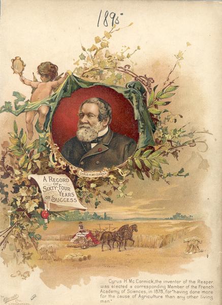 Color lithograph cover illustration for the McCormick Harvesting Machine Company catalog. Shows a portrait of Cyrus Hall McCormick over an illustration of a farmer operating a horse-drawn grain binder. Includes the text: "A Record of Sixty-Four Years of Success" and "Cyrus H. McCormick, the inventor of the Reaper was elected a corresponding Member of the French Academy of Sciences, in 1878, for 'having done more for the cause of Agriculture than any other living man.'"