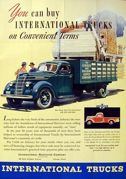Advertising poster for International trucks. Features a color illustration of men loading lumber onto a truck with utility stake body. Includes the text: "You can buy International trucks on convenient terms," as well as a brief description of the company's installment plan.