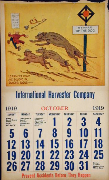 Page from an International Harvester calendar promoting safety using themes from World War I. The title of calendar is "The World's Greatest Chance Taker!  The Kaiser's Career - In Twelve Scenes." The illustration for October shows a caricature of the German Kaiser fleeing from three dogs labeled "American Army," "French Army," and "British Army." A sign in the foreground reads "Beware of the Dog." The caption reads: "Learn to read, and believe in danger signs."