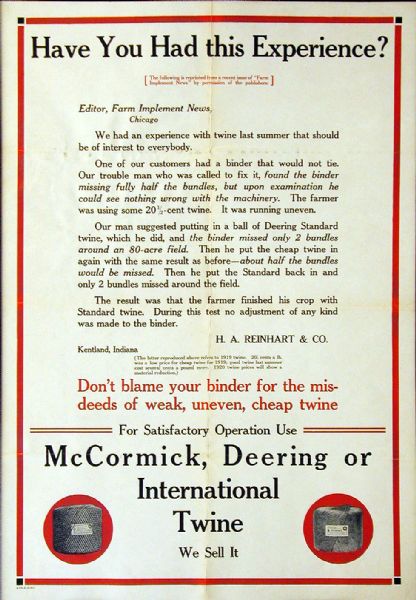 Advertising poster for McCormick, Deering, or International Twine.  "Don't blame your binder for the misdeeds of weak, uneven, cheap twine."  The ad was made for use in the United States.