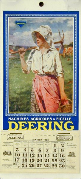 Advertising calendar for the Deering line. The 1926 French calendar's month of January shows a woman who had been working on a farm.