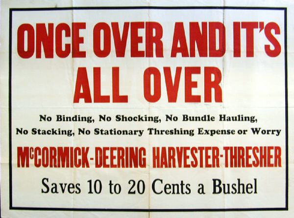 Advertising sign for the McCormick-Deering Harvester-Thresher (Combine).  The poster includes the text "Once Over and It's All Over."