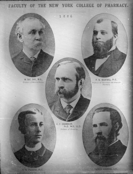 Portraits of several New York College of Pharmacy faculty members from 1886: W. DeF Day, P.W. Bedford, C.F. Chandler, C.W. Parsons, Joseph Schrenk.
