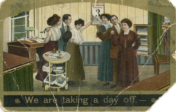 Postcard depicting men and women office workers taking a break in a celebratory mode. The original caption reads at the bottom "We are taking a day off."