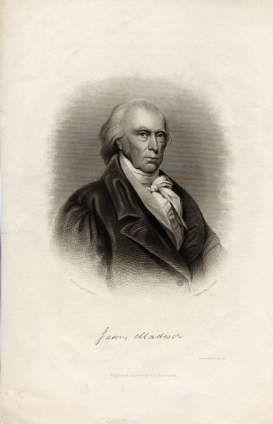 Portrait engraving of a mature James Madison, from a painting by Durand.