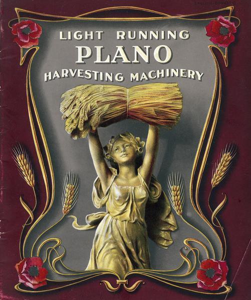 Cover of an advertising brochure for Plano light running harvesting machinery, featuring an illustration of a young woman holding a bundle of wheat over her head. Plano was a division of International Harvester Company.