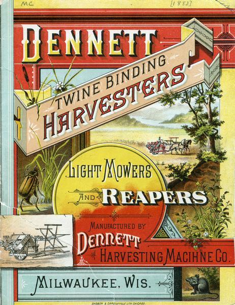 Cover of an advertising catalog for Dennett twine binding harvesters, light mowers, and reapers manufactured by the Dennett Harvesting Machine Company. Features color illustrations of the reaper, and a man on a reaper pulled by a team of two horses in a field.