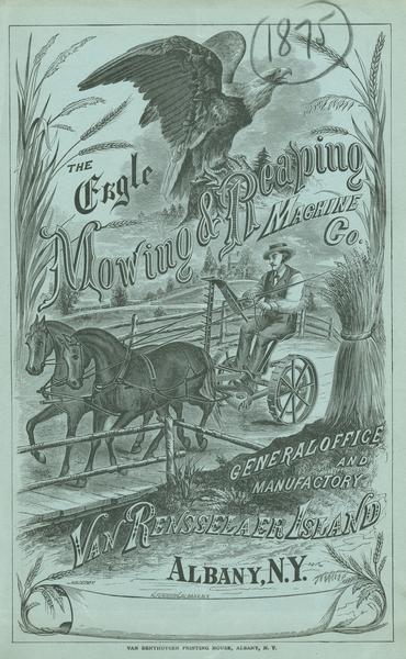 Cover of an advertising brochure for the Eagle Mowing and Reaping Machine Company featuring an engraved illustration of a farmer riding a horse-drawn mower. The company's general office and factory were located on Van Rensselaer Island, Albany, NY.