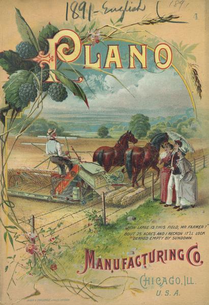 Cover of an advertising catalog featuring a color chromolithograph illustration of a farmer working in a field with a grain binder. A young man holds a parasol for two women standing on either side of him. They are on other side of a fence watching a man working in a field with a team of horses pulling an "All Steel Binder." The caption reads: "How large is this field, Mr. Farmer? Bout 25 acres and I reckon it'll look derned empty by sundown." The illustration was created by Shober & Carqueville Litho Co. of Chicago.