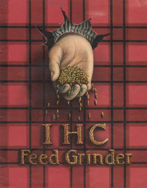 Front cover of an advertising brochure for International Harvester feed grinders featuring an illustration of a hand with grain bursting through a plaid background.