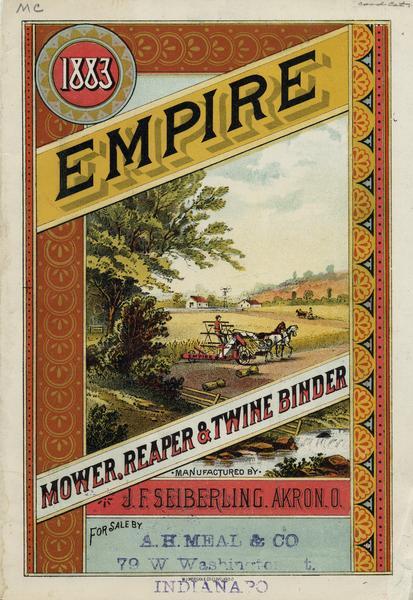 Cover of an advertising brochure for J.F. Seiberling, manufacturer of agricultural equipment, featuring a color chromolithograph illustration of a horse-drawn Empire grain binder in the field. The catalog is stamped with the dealer or agent name "A.H. Meal & Co." of Indianapolis, Indiana.