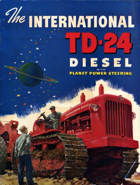 Cover of an advertising brochure for an International TD-24 diesel crawler tractor ("TracTracTor") with "planet power steering." The ad shows two men with a TD-24 against a background of stars and the planet Saturn.