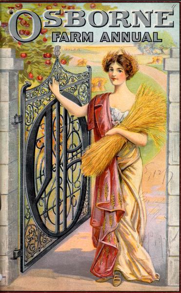Cover of a farm annual for International Harvester's Osborne line of farm equipment. Features a color illustration of a woman in classical dress holding a bundle of wheat. The woman is opening a gate with the Osborne logo in the middle and a smaller International Harvester logo at the top.