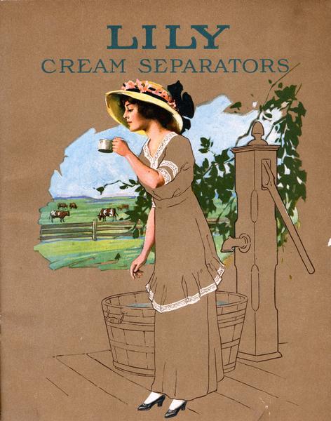 Cover of an advertising catalog for International Harvester's Lily brand of cream separators showing a woman drinking a cup of water from a hand-pump, and a scene behind her of cows in a pasture.