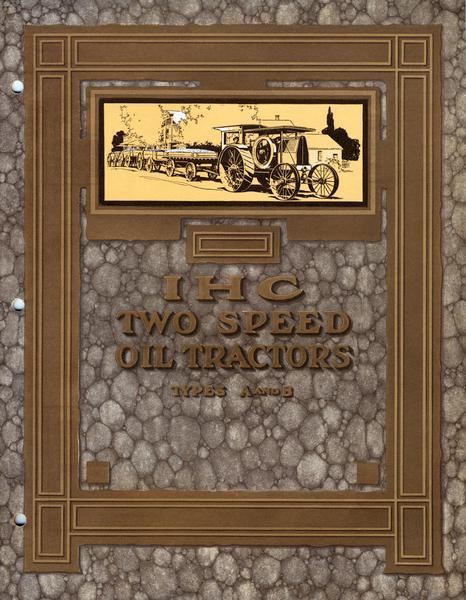 Cover of an advertising catalog for IHC Type A and Type B two speed oil tractors.