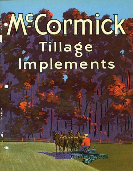 Cover of an advertising catalog for International Harvester's McCormick line of tillage implements. Features an illustration of a farmer in a tree-lined field with a horse-drawn double disk harrow.