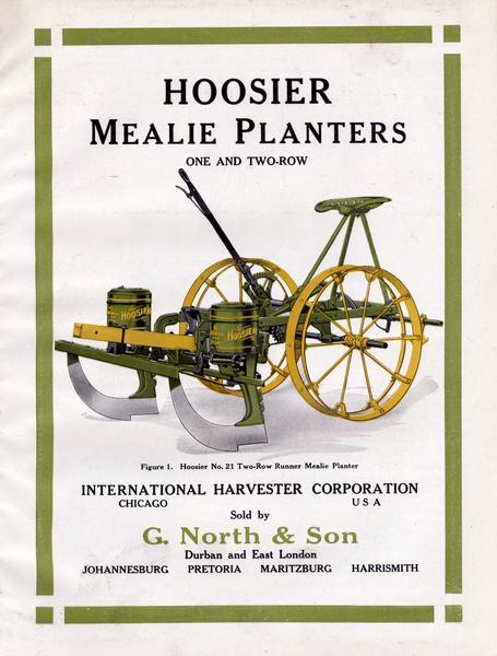 Cover of an advertising flyer for International Harvester's Hoosier line of one-row and two-row mealie planters. Features a color illustration of a Hoosier no. 21 two-row runner mealie planter.