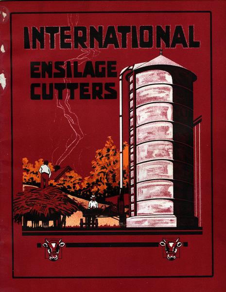 Cover of an advertising catalog for International ensilage cutters, featuring an illustration of farmers using an ensilage cutter to fill a silo. At the bottom are illustrations of cow heads.