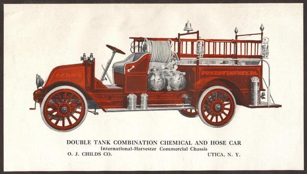 Advertising card for a double tank combination chemical and hose car on an International Harvester commercial truck chassis featuring color illustration. The truck was built by O.J. Childs Company of Utica, New York. "Punxsutawney, PA" and "P.F.D. No. 2." is printed on the truck.