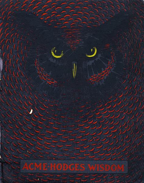 Cover of an advertising catalog for the Acme Harvester Company featuring an illustration of an owl depicting "Acme-Hodges Wisdom." Acme manufactured the Hodges Queen grain binder, the Hodges King harvester, the Hodges header and the New Hodges mower.