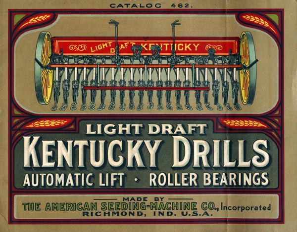 Cover of an advertising catalog for light draft Kentucky automatic lift grain drills manufactured by the American Seeding-Machine Company featuring color illustration of the implement.