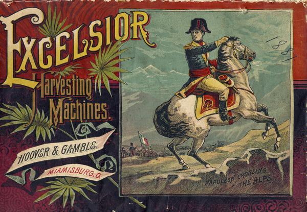 Cover of advertising catalog for the Excelsior line of harvesting machines manufactured by Hoover and Gamble. Features an illustration with the title: "Napoleon crossing the Alps."