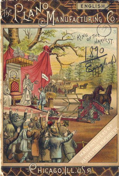 Cover of an advertising catalog for harvesting machinery made by the Plano Manufacturing Company. Features a color illustration of a woman on a stage crowning a man who has arrived with his Plano grain binder under the caption "King of the Harvest."
