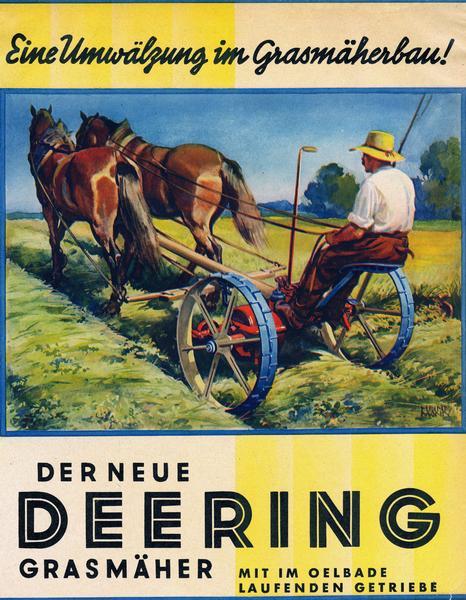 German advertising leaflet for International Harvester's Deering line of mowers. Features a color illustration of a farmer in a field with a horse-drawn mower over the text: "Eine Umwalzung im Grasmaherbau!"