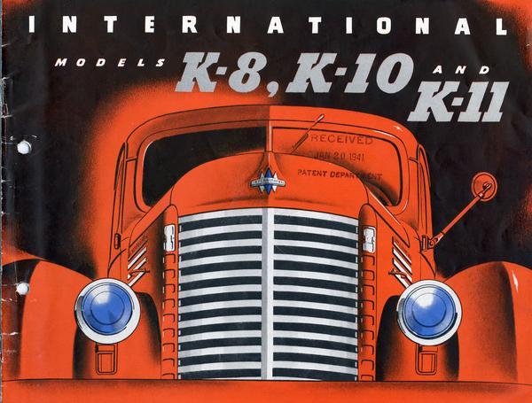 Front cover of an advertising brochure for 1941 International Model K-8, K-10 and K-11 trucks. Cover features a color illustration of the front end of a red K-series truck.