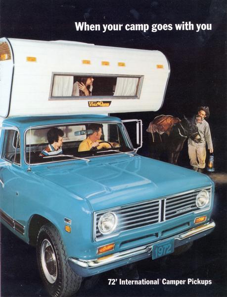 Front cover of advertising brochure for the 1972 line of International camper pickup trucks featuring the slogan: "When your camp goes with you." The cover features color illustration of family in a 1310 Custom pickup truck with a Vista Queen camper. The family is looking out at a prospector.
