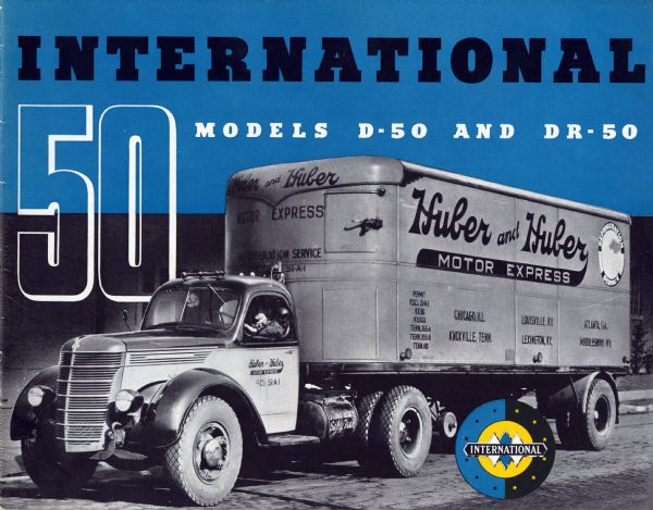 Advertising brochure for International Models D-50 and DR-50 trucks. Features an image of a refrigerated delivery truck owned by Huber and Huber Motor Express.
