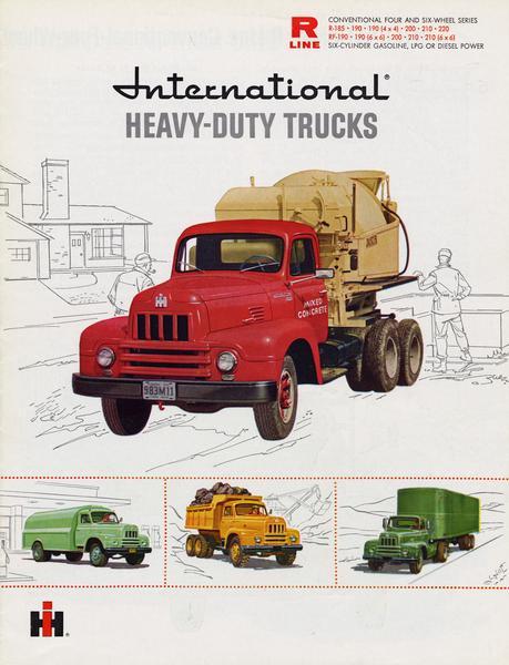 Advertising brochure, featuring color illustrations, for International R-series trucks, conventional four and six wheel series. Models covered include the R-185, R-190, R-190 (4x4), R-200, R-210, R-220, RF-190, RF-190 (6x6), RF-200, RF-210, and RF-210 (6x6).