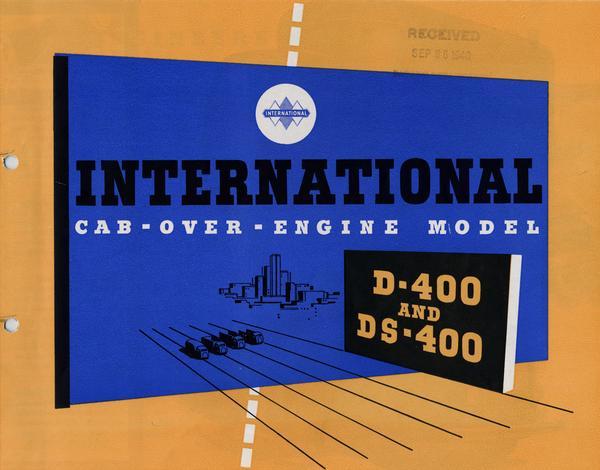 Front cover of an advertising brochure for the 1940 line of International D-400 and DS-400 series cab-over-engine trucks.