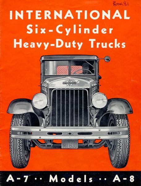 Front cover of an advertising brochure for International six-cylinder heavy-duty trucks, including model A-7 and A-8 trucks.