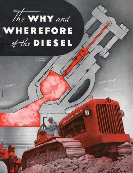 Front cover of an advertising brochure for International diesel engines. Features two-color illustrations of an International crawler tractor (TracTracTor) and an enlargement of the fuel injection system.