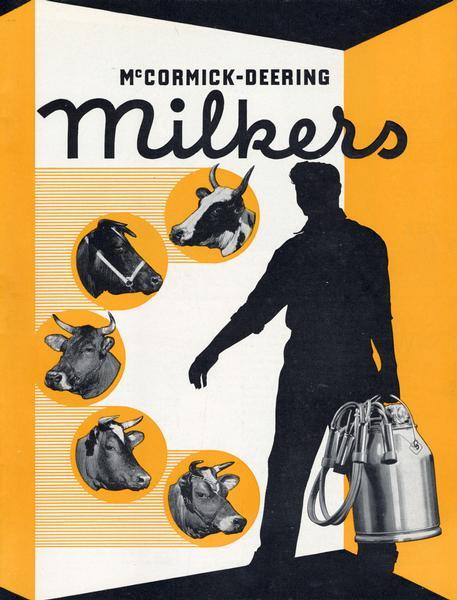 Cover of an advertising catalog for McCormick-Deering milkers. Features the silhouette of a man carrying a milker and five black and white insets of cows.