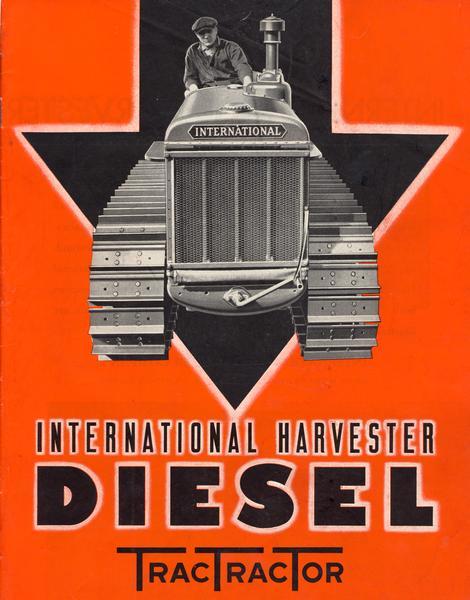 Front cover of an advertising brochure for International Harvester diesel crawler tractors (TracTracTors), featuring a tractor set against an arrow design.