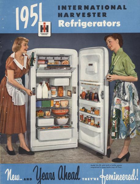 Advertising brochure with an image of a woman opening a bottle of soda with the bottle opener on a well-stocked International Harvester Refrigerator while another woman looks on. Includes the text: "new . . . and years ahead, they're femineered."