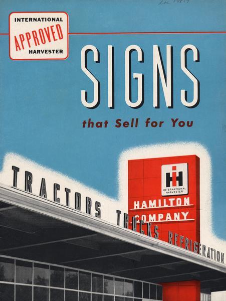 Front cover of a catalogue of International Harvester dealer signs.  Features an illustration of a International Harvester "prototype" dealership building with a red pylon and free-standing letters across the roof that spell: "Tractors, Trucks, Refrigeration".