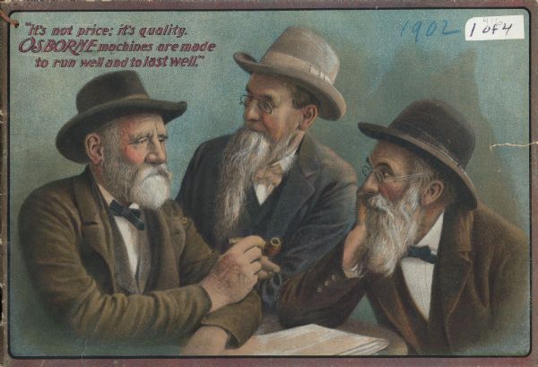 Cover of an advertising catalog for D.M. Osborne & Co. harvesting machines showing three old men. Two of the men appear to be listening to the third man. Includes the text: "It's not price:  it's quality. OSBORNE machines are made to run well and to last well."