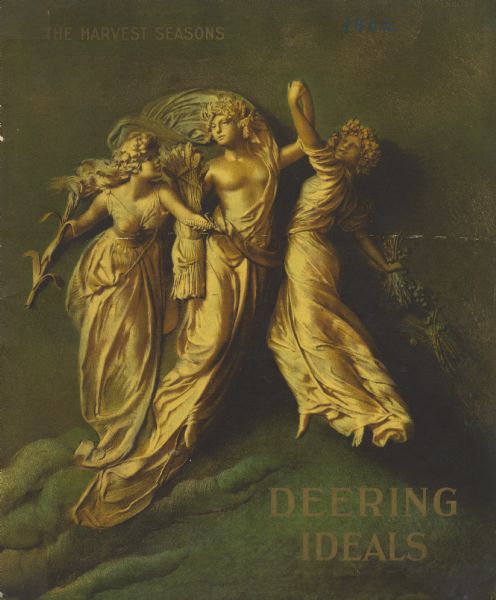 Cover of an advertising catalog for Deering Ideal harvesting machines. The illustration shows three golden goddesses in Grecian-style gowns, each holding a different grain as they float in the air. "The harvest seasons" is printed in the upper left corner.