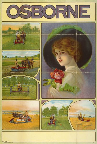 Advertising poster for Osborne brand farm implements with six color illustrations. The largest is of a portrait of a woman holding flowers. The other color illustrations are of a men using a hay rake, binder, reaper, disc harrow and mower with horses in fields. Printed by the Hayes Litho Co., Buffalo, NY.