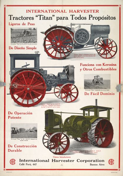 South American advertising poster for Titan tractors featuring color illustrations of Titan 10-20, 15-30 and 30-60 tractors. Imprinted with "Buenos Aires [Argentina]." Printed by Harvester Press, Chicago, Illinois.